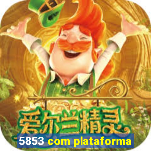5853 com plataforma